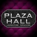 Plaza Hall  (Плаза Холл)