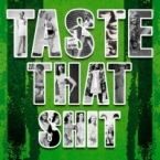Taste Dat Shit in Z-TOP (-)