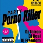 "Party Porno Killer" bar Freedom ( )