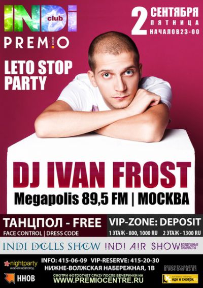 LETO STOP PARTY. DJ IVAN FROST (MEGAPOLIS 89,5 FM Москва), INDI CLUB