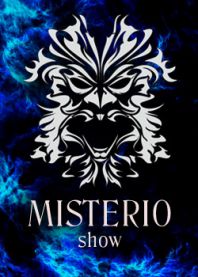 THE MISTERIO SHOW:    